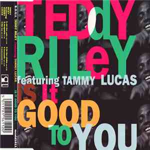 Teddy Riley Featuring Tammy Lucas - Is It Good To You download flac mp3
