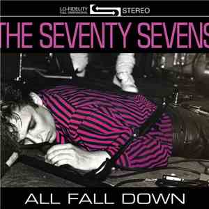 The Seventy Sevens - All Fall Down (Deluxe) download flac mp3