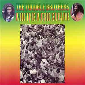 The Twinkle Brothers - Will This World Survive download flac mp3