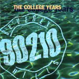 Various - Beverly Hills, 90210 - The College Years download flac mp3