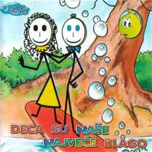 Various - Deca Su Naše Najveće Blago download flac mp3