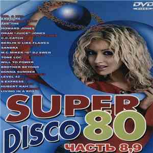 Various - Super Disco 80 Часть 8.9 - Сборник видеоклипов 80-х download flac mp3
