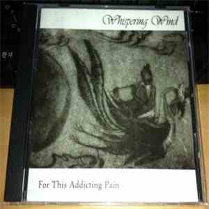 Whispering Wind  - For This Addicting Pain download flac mp3