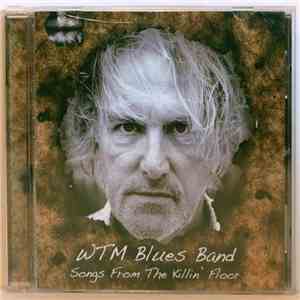 WTM Blues Band - Songs From The Killin' Floor download flac mp3