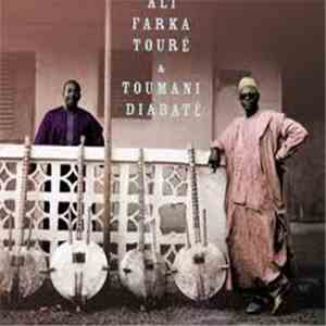 Ali Farka Touré & Toumani Diabaté - Ali & Toumani download flac mp3