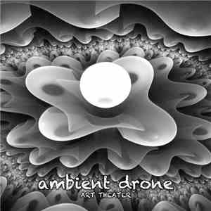 ART THEATER - Ambient Drone download flac mp3