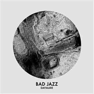 Bad Jazz  - Daymare download flac mp3