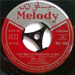 Bob Azzam Et Son Orchestre - Fait Moi Le Couscous, Cheri/ Ismailia download flac mp3