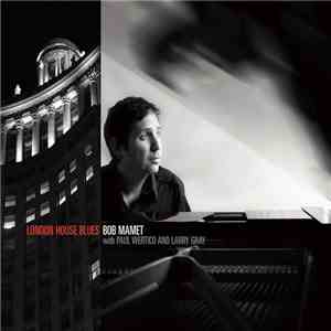 Bob Mamet - London House Blues download flac mp3