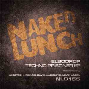 Elbodrop - Techno Prisoner EP download flac mp3