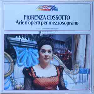 Fiorenza Cossotto - Arie D'opera Per Mezzosoprano download flac mp3
