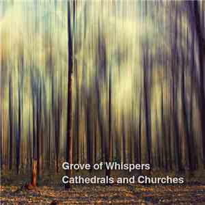 Grove Of Whispers - Cathedrals And Churches download flac mp3