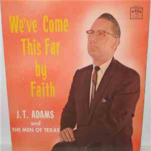 J. T. Adams - We've Come This Far By Faith download flac mp3