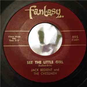 Jack Bedient & The Chessmen - See The Little Girl flac mp3 download