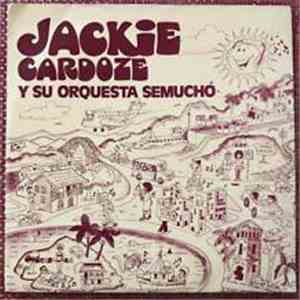 Jackie Cardoze Y Su Orquesta Semuchó - Jackie Cardoze Y Su Orquesta Semuchó download flac mp3