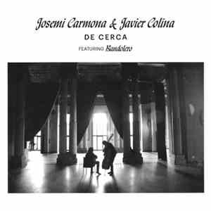 Josemi Carmona & Javier Colina Featuring Bandolero  - De Cerca download flac mp3