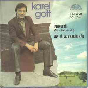 Karel Gott - Plnoletá / Jak Já Se Vracím Rád download flac mp3