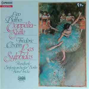 Leo Delibes / Frédéric Chopin, Rundfunk-Sinfonieorchester Berlin, Heinz Fricke - Coppélia-Suite / Les Sylphides download flac mp3