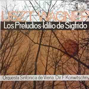 Liszt - Wagner, Orquesta Sinfónica De Viena Dir. F. Konwitschny - Los Preludios - Idilio De Sigfrido download flac mp3
