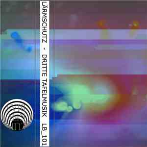 Lärmschutz - Dritte Tafelmusik download flac mp3