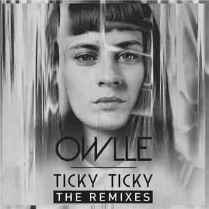 Owlle - Ticky Ticky - The Remixes EP download flac mp3