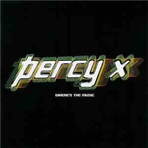 Percy X - Where's The Music download flac mp3