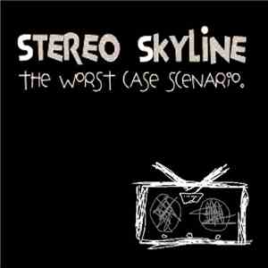 Stereo Skyline - The Worst Case Scenario download flac mp3