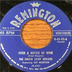 The Enoch Light Brigade / Enoch Light And His Orchestra - Over A Bottle Of Wine / I Get Ideas download flac mp3