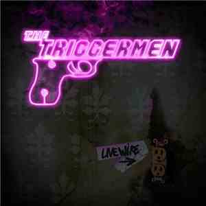 The Triggermen - Live Wire download flac mp3