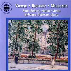 Vierne, Ropartz, Messiaen - Anne Robert, Sylviane Deferne - Vierne • Ropartz • Messiaen download flac mp3