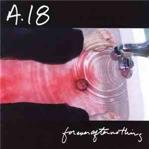 A18 - Forever After Nothing download flac mp3
