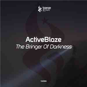 ActiveBlaze - The Bringer Of Darkness download flac mp3