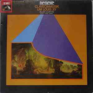 Alan Curtis , Lucy Van Dael - Clavecinmusik Um Louis XV download flac mp3