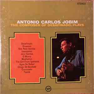 Antonio Carlos Jobim - The Composer Of Desafinado, Plays download flac mp3