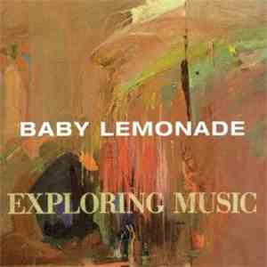 Baby Lemonade  - Exploring Music download flac mp3