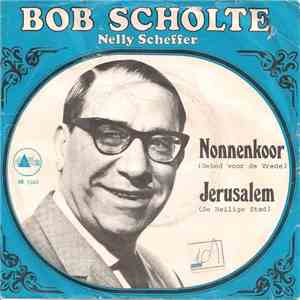 Bob Scholte En Nelly Scheffer - Nonnenkoor / Jerusalem download flac mp3