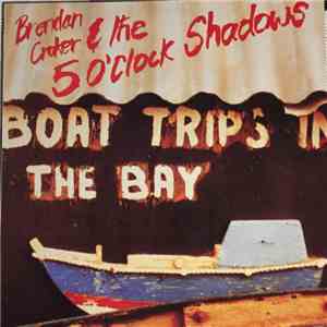 Brendan Croker & The 5 O'Clock Shadows - Boat Trips In The Bay download flac mp3