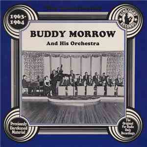 Buddy Morrow And His Orchestra - The Uncollected 1963-64 download flac mp3
