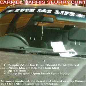 Carmel Harris Slurrycunt - Such Is Life download flac mp3