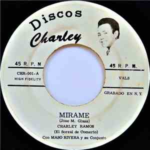 Charley Ramos (El Sorzal De Comerio) Con Maso Rivera Y Su Conjunto - Mirame / Niegalo download flac mp3