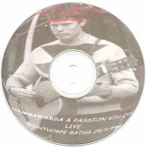 Chumbawamba & Passion Killers - Live Scunthorpe Baths 29/03/84 download flac mp3