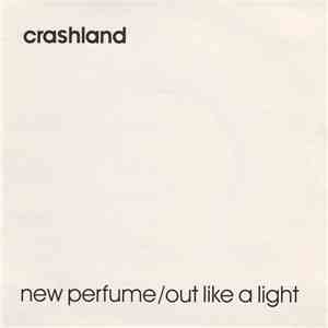 Crashland - New Perfume / Out Like A Light download flac mp3