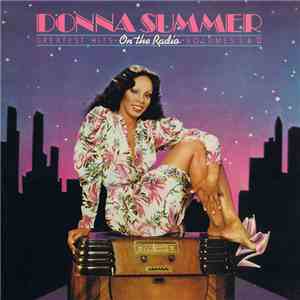 Donna Summer - On The Radio - Greatest Hits - Volume I & II download flac mp3