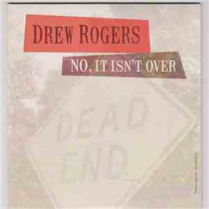 Drew Rogers - No, It Isn't Over download flac mp3