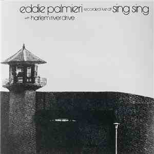 Eddie Palmieri With Harlem River Drive - Recorded Live At Sing Sing download flac mp3