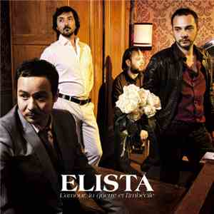 Elista - L'amour, La Guerre Et L'imbécile download flac mp3