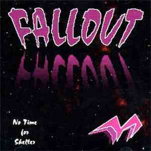 Fallout  - No Time For Shelter download flac mp3