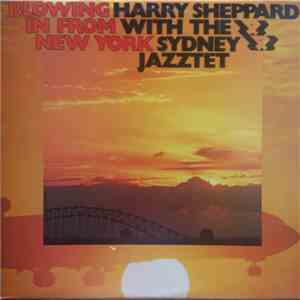 Harry Sheppard with The Sydney Jazztet - Blowing In From New York download flac mp3