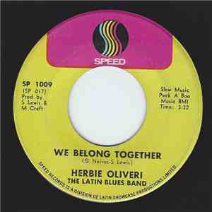 Herbie Oliveri / The Latin Blues Band - We Belong Together / Come Live With Me download flac mp3