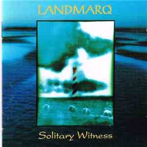 Landmarq - Solitary Witness download flac mp3